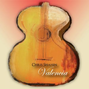 Valencia by Chris Shahin, guitarist